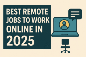 Best Remote Jobs to Work Online in 2025